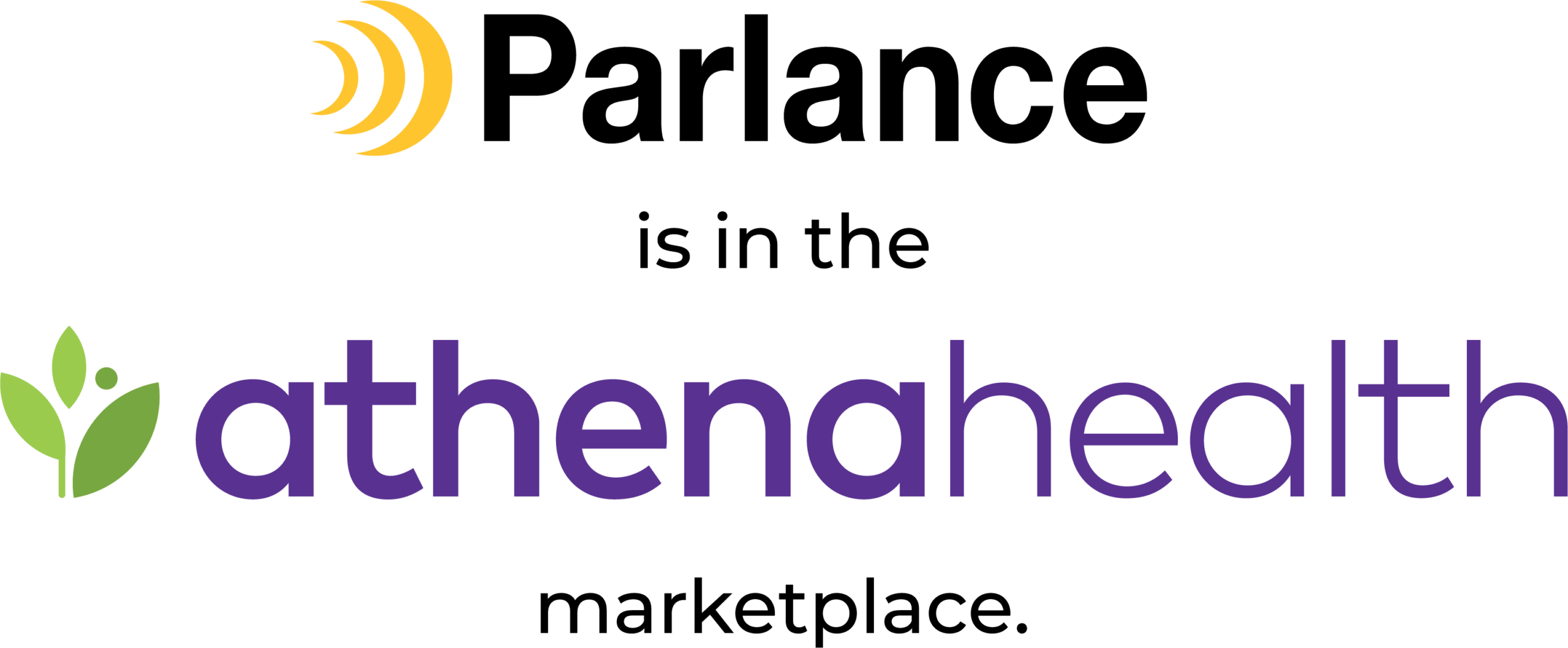 Parlance is in the athenahealth marketplace.
