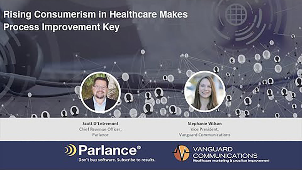 Webinar: Rising Consumerism in Healthcare Makes Process Improvement Key